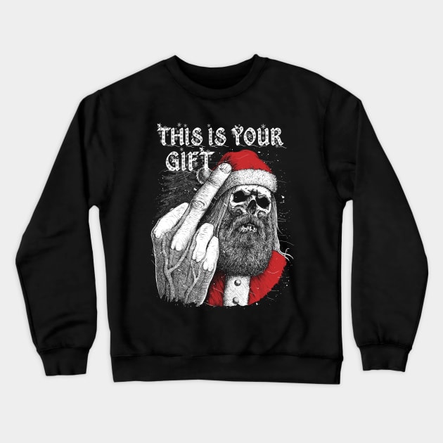 Bad Santa - This is your gift Crewneck Sweatshirt by grimsoulart